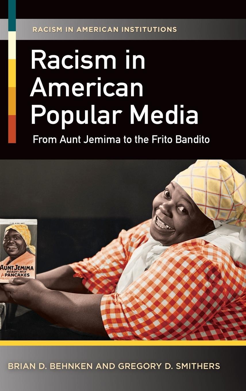 Cover: 9781440829765 | Racism in American Popular Media | Brian Behnken (u. a.) | Buch | 2015