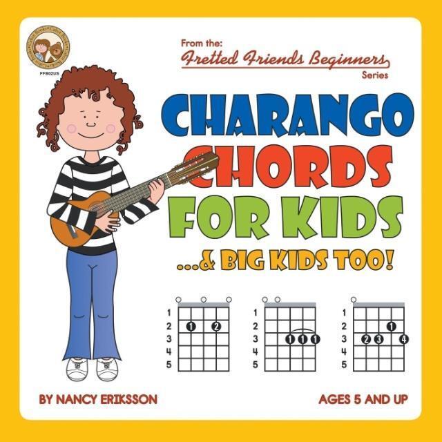 Cover: 9781906207830 | Charango Chords for Kids...& Big Kids Too! | Nancy Eriksson | Buch