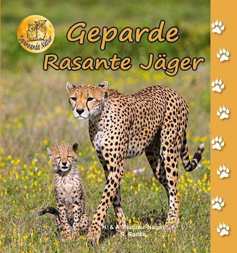 Cover: 9783930038633 | Geparde | Rasante Jäger | Heiderose Fischer-Nagel (u. a.) | Buch