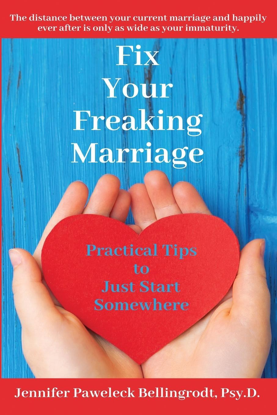 Cover: 9781088062302 | Fix Your Freaking Marriage | Practical Tips to Just Start Somewhere