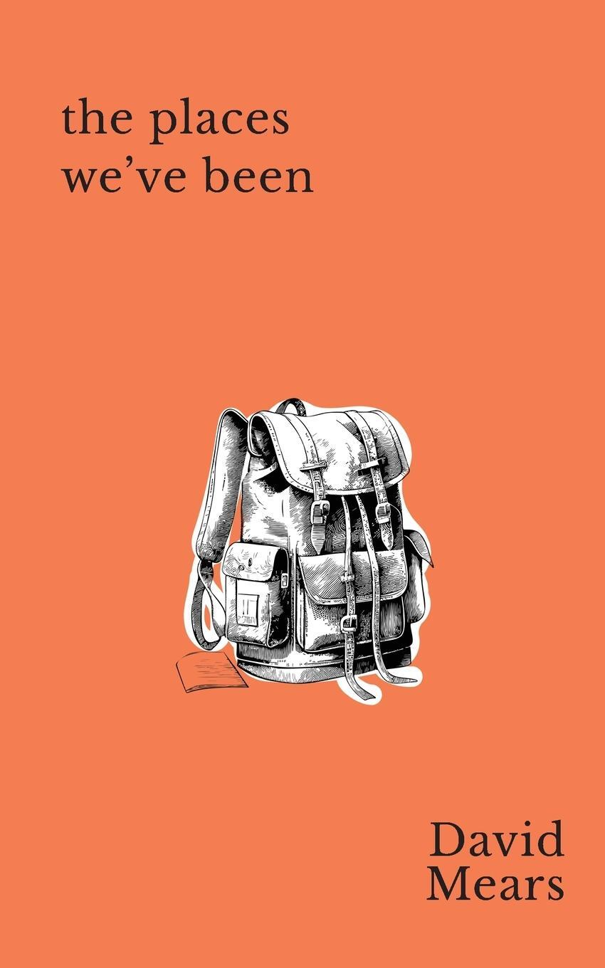 Cover: 9781915785398 | The Places We've Been | David Mears | Taschenbuch | Paperback | 2024