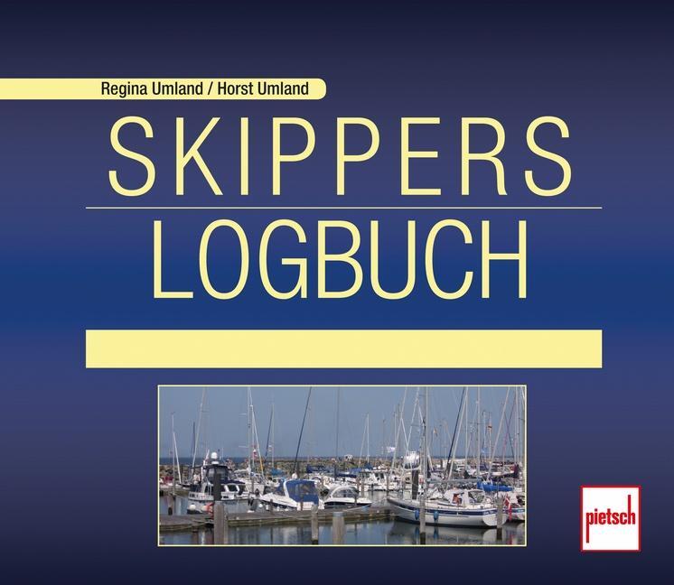 Cover: 9783613507524 | Skippers Logbuch | Regina Umland (u. a.) | Buch | Deutsch | 2014