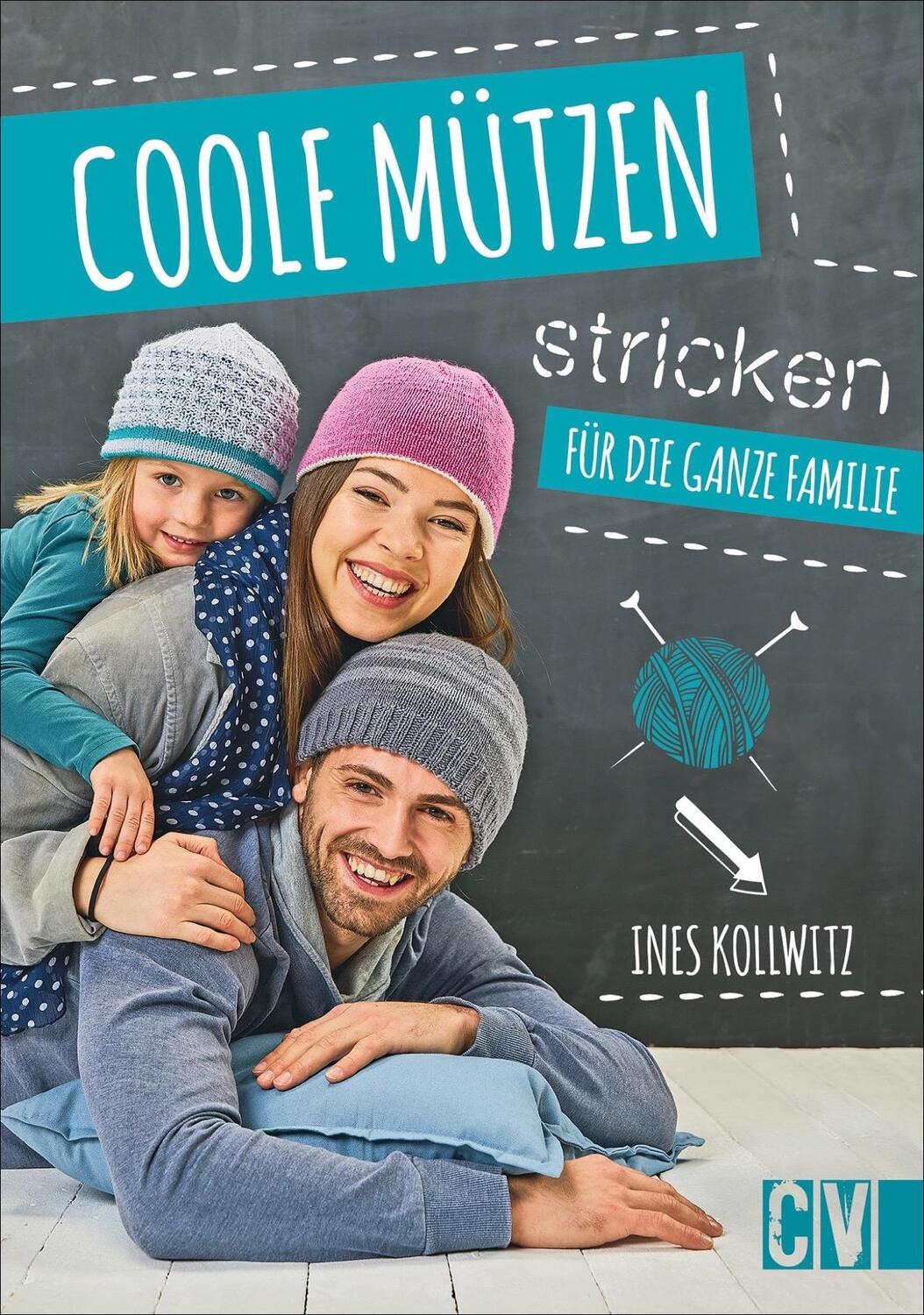 Cover: 9783841066015 | Coole Mützen stricken | Für die ganze Familie | Ines Kollwitz | Buch