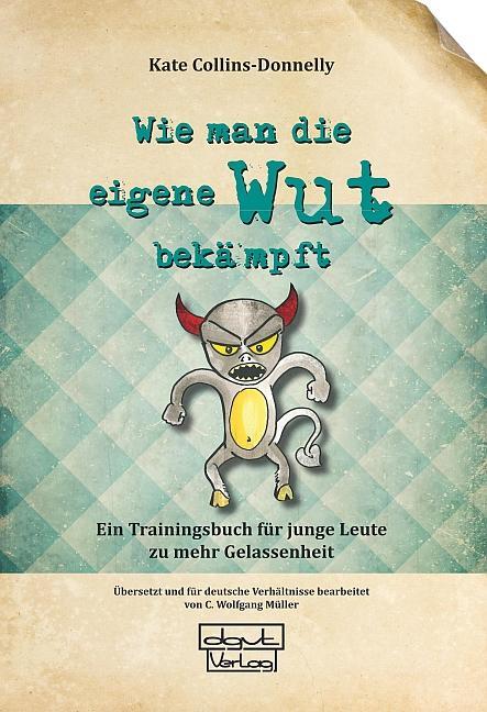 Cover: 9783871592942 | Wie man die eigene Wut bekämpft | Kate Collins-Donnelly | Taschenbuch