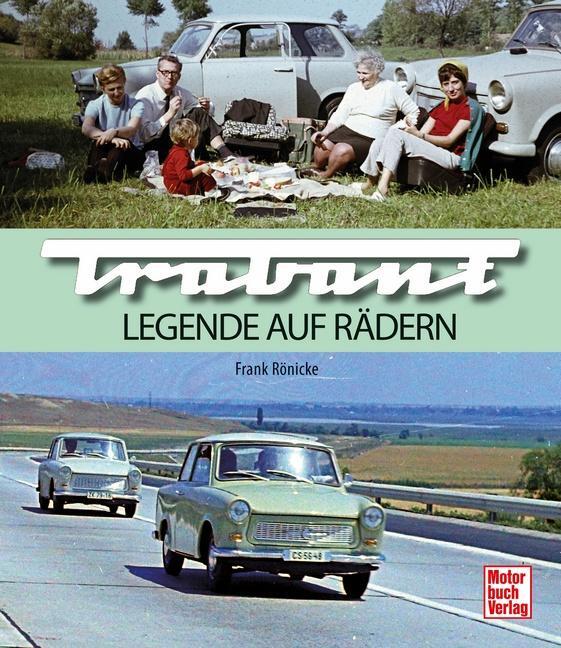 Cover: 9783613046412 | Trabant | Legende auf Rädern | Frank Rönicke | Buch | 224 S. | Deutsch