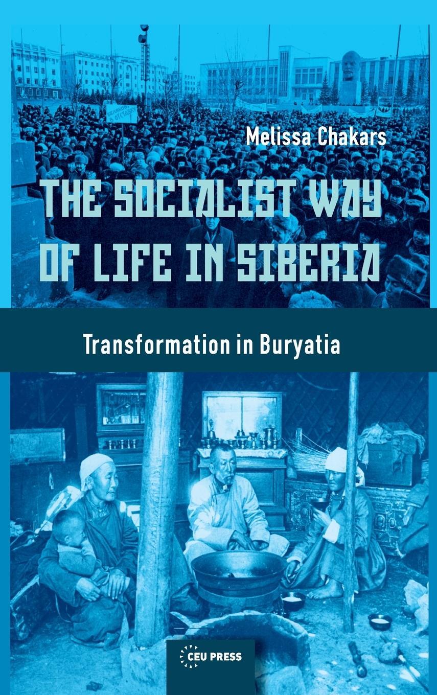 Cover: 9789633860137 | The Socialist Way of Life in Siberia | Transformation in Buryatia
