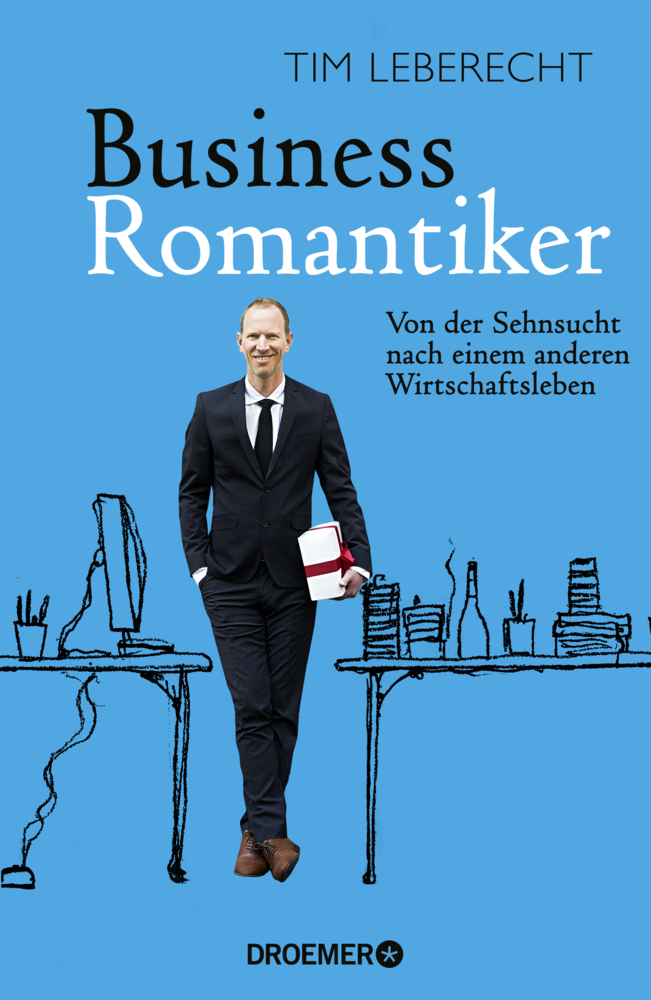 Cover: 9783426276327 | Business-Romantiker | Tim Leberecht | Buch | 352 S. | Deutsch | 2015