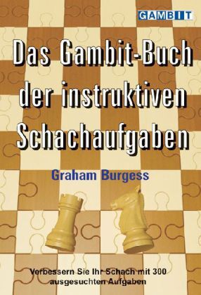 Cover: 9781906454371 | Das Gambit-Buch der instruktiven Schachaufgaben | Graham Burgess