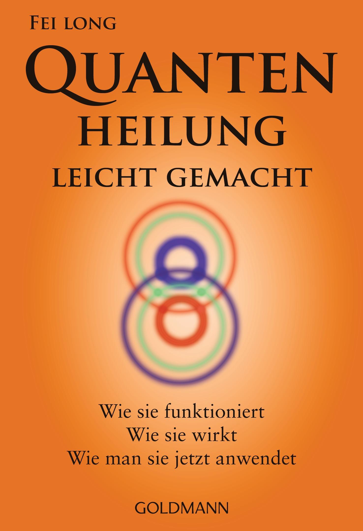 Cover: 9783442220328 | Quantenheilung leicht gemacht | Fei Long | Taschenbuch | 192 S. | 2013