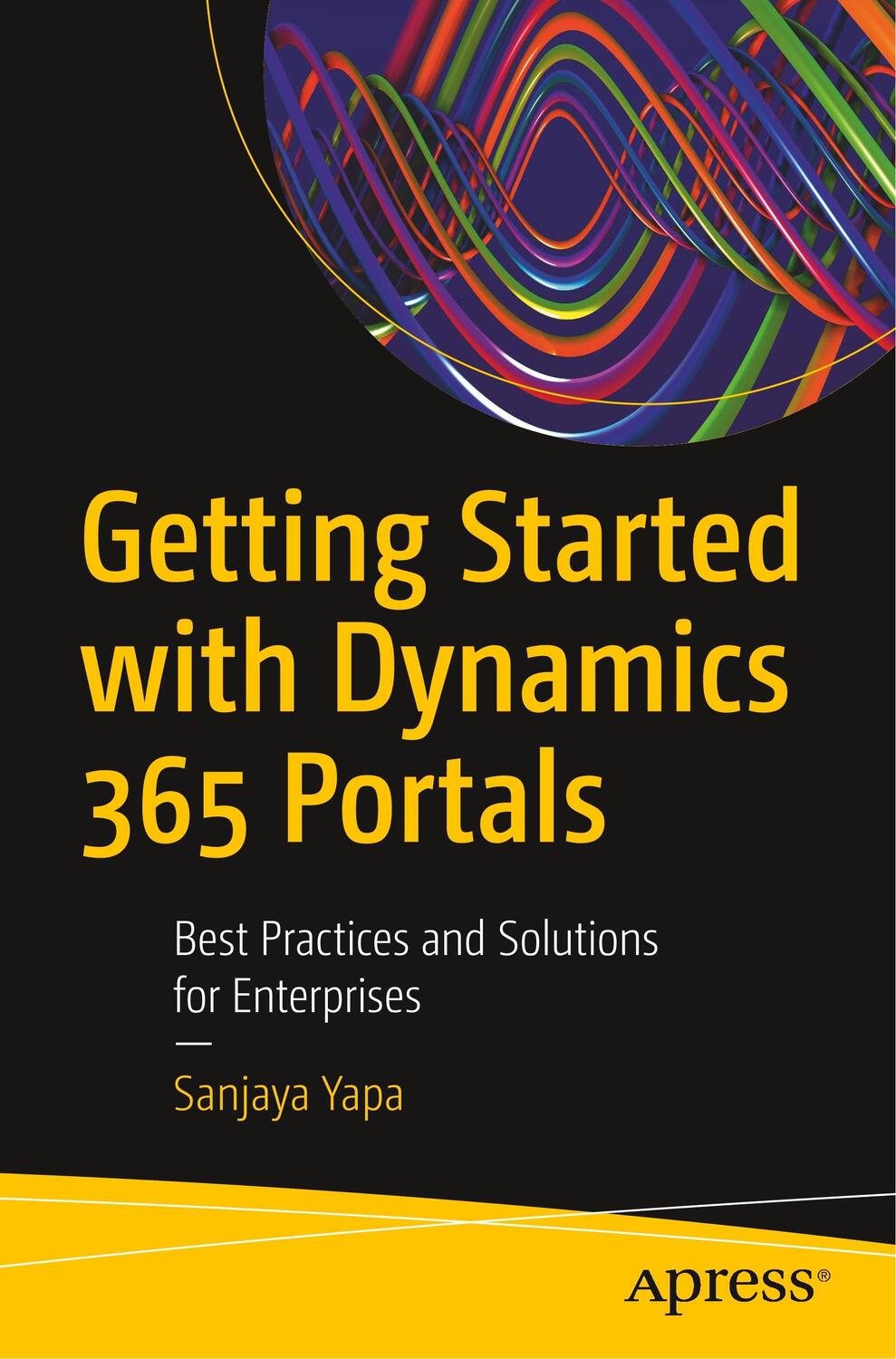 Cover: 9781484253458 | Getting Started with Dynamics 365 Portals | Sanjaya Yapa | Taschenbuch