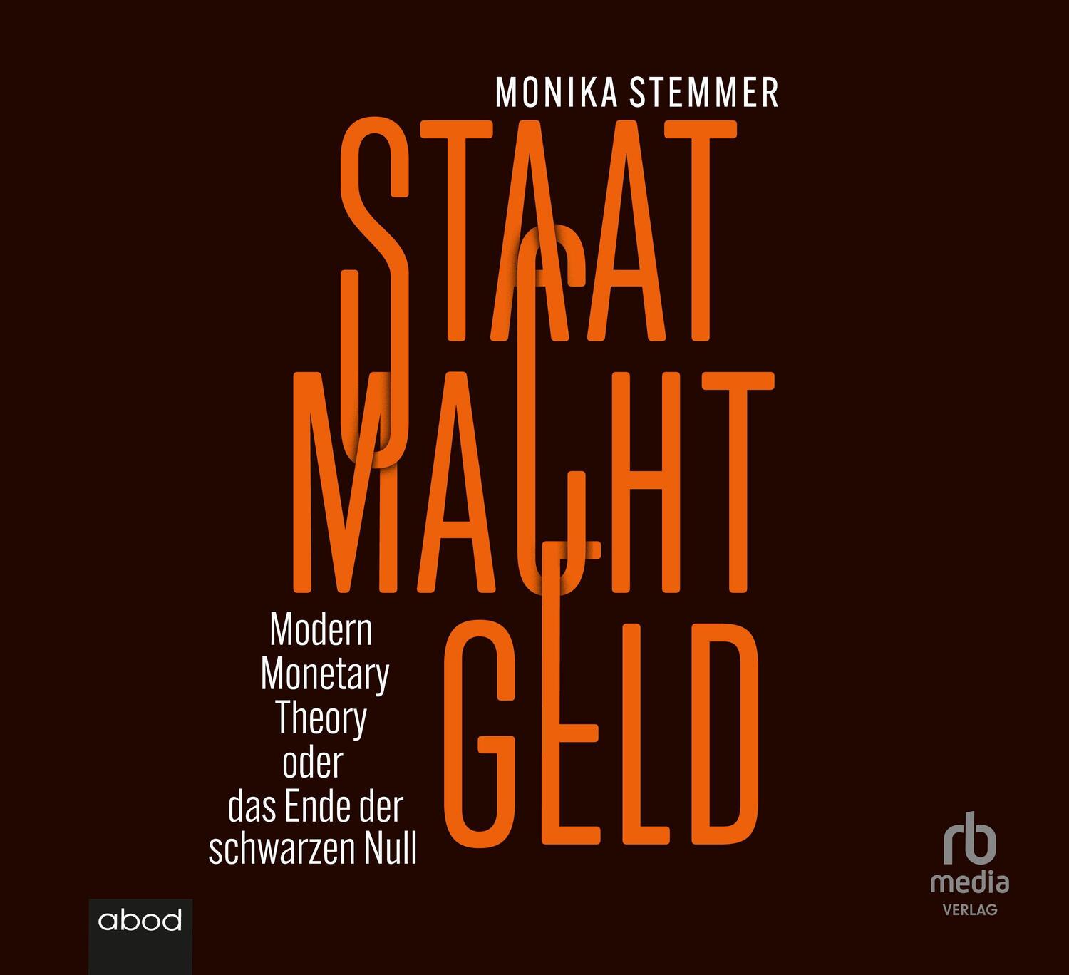 Cover: 9783987851339 | Staat Macht Geld | Monika Stemmer | MP3 | Deutsch | 2023 | ABOD Verlag