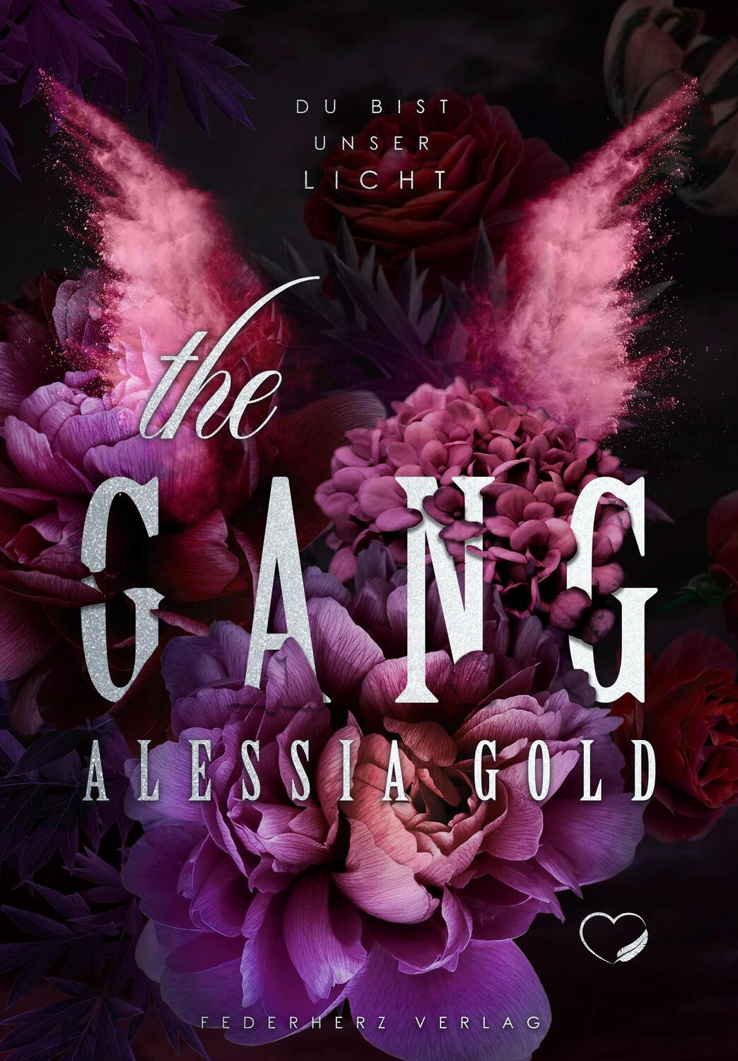 Cover: 9783985956340 | The Gang | Du bist unserer Licht (Dark Reverse Harem) | Alessia Gold