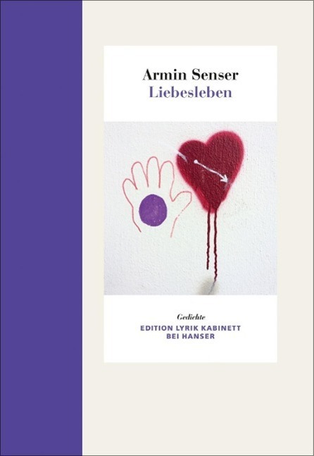 Cover: 9783446249110 | Liebesleben | Gedichte, Edition Lyrik Kabinett | Armin Senser | Buch