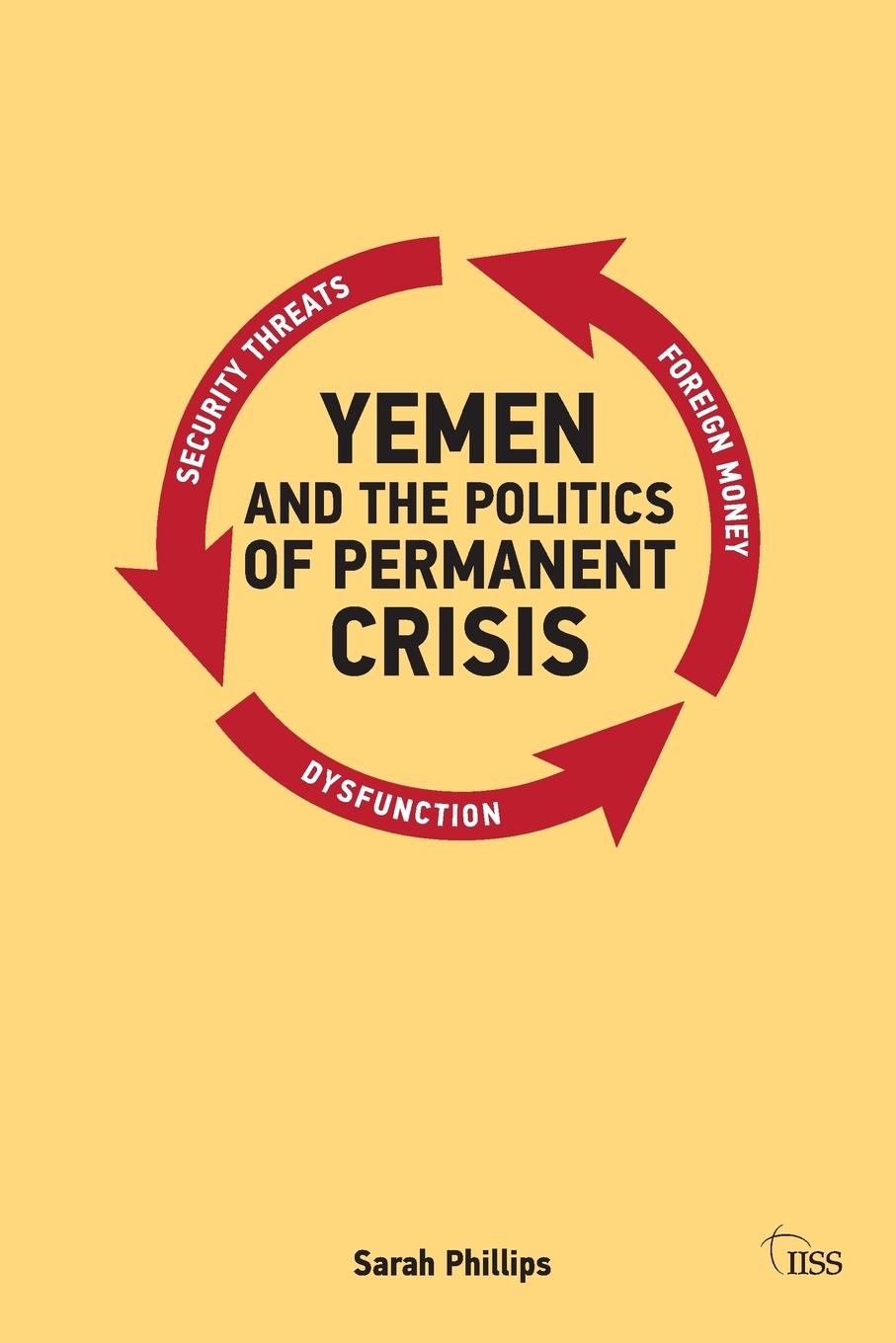 Cover: 9780415695749 | Yemen and the Politics of Permanent Crisis | Sarah Phillips | Buch