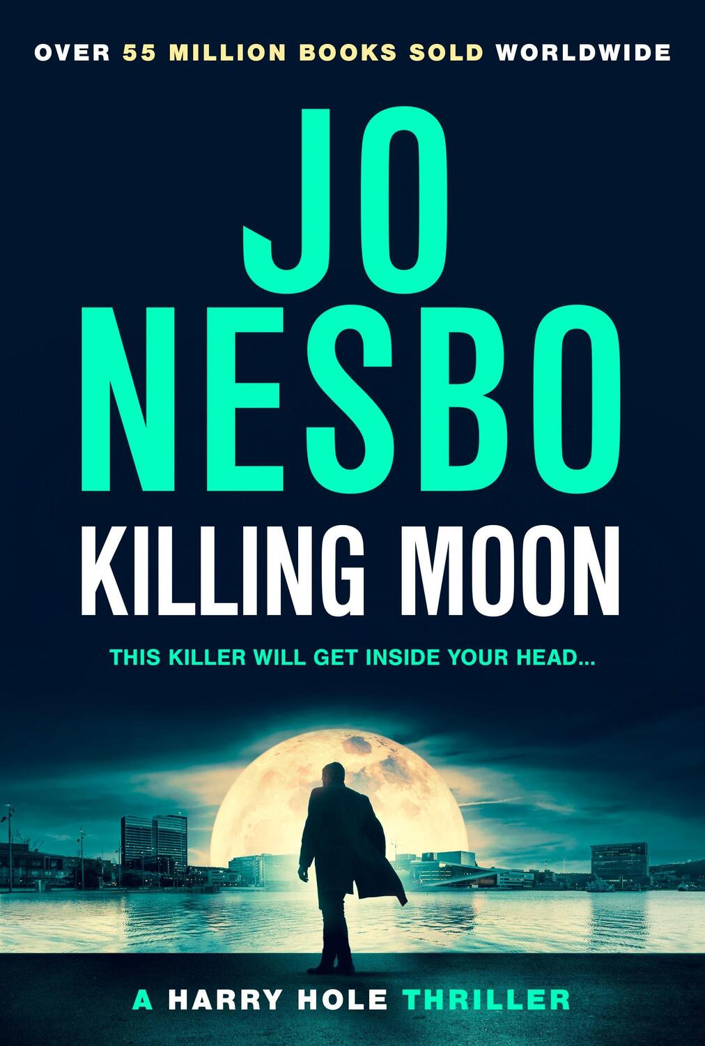 Cover: 9781787303782 | Killing Moon | The NEW Sunday Times bestselling thriller | Jo Nesbo