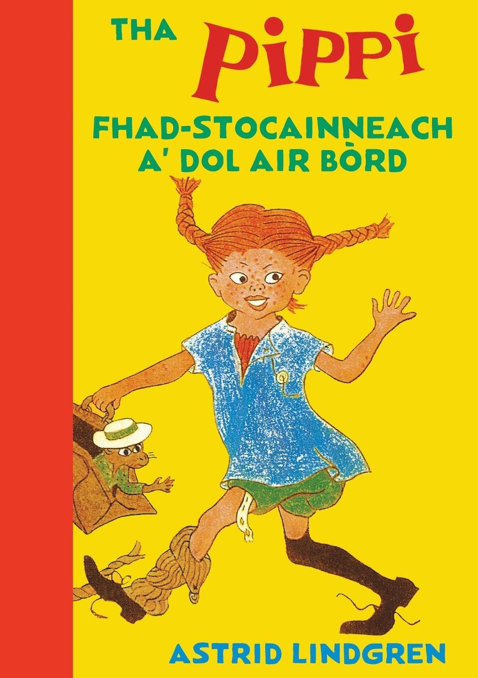 Cover: 9781907165566 | Tha Pippi Fhad-stocainneach a' dol air bòrd | Astrid Lindgren | Buch