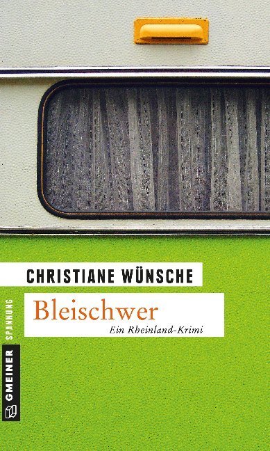 Cover: 9783839213902 | Bleischwer | Ein Rheinland-Krimi | Christiane Wünsche | Taschenbuch