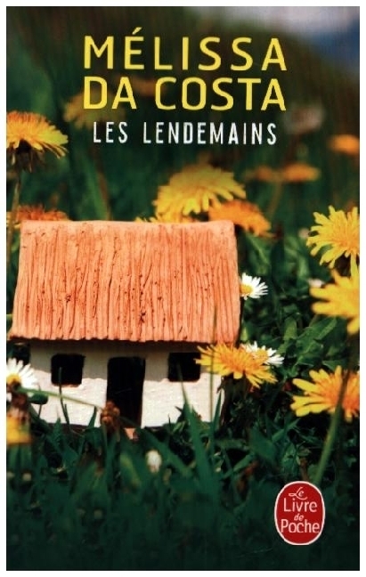 Cover: 9782253079903 | Les Lendemains | Melissa Da Costa | Taschenbuch | 384 S. | Französisch