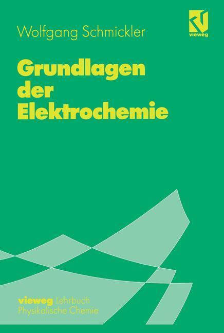 Cover: 9783540670452 | Grundlagen der Elektrochemie | Wolfgang Schmickler | Taschenbuch
