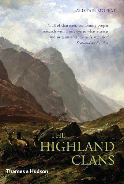 Cover: 9780500290842 | The Highland Clans | Alistair Moffat | Taschenbuch | Englisch | 2013