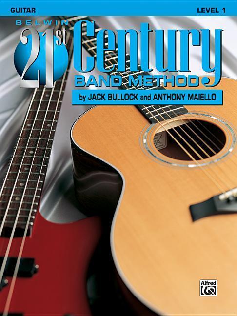 Cover: 9781576234419 | Belwin 21st Century Band Method, Level 1 | Guitar | Bullock (u. a.)