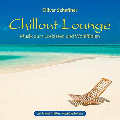 Cover: 9783893215072 | Chillout Lounge | Musik zum Loslassen und Wohlfühlen | Scheffner | CD