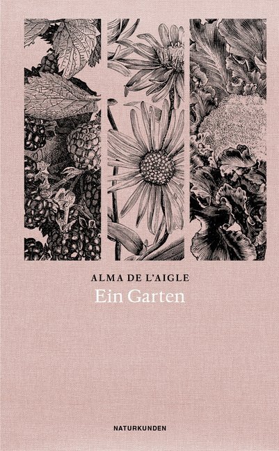 Cover: 9783957576989 | Ein Garten | Alma De l'Aigle | Buch | Leinenkaschiert | 228 S. | 2019