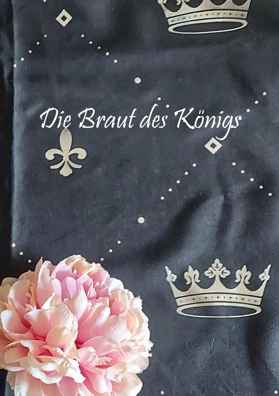 Cover: 9783756201129 | Die Braut des Königs | Christine Stutz | Taschenbuch | Books on Demand