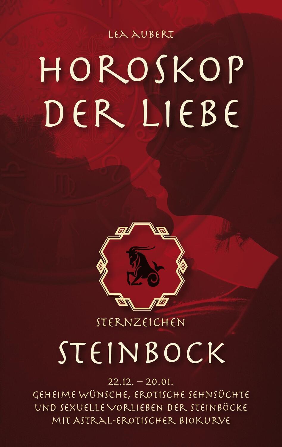 Cover: 9783839131398 | Horoskop der Liebe - Sternzeichen Steinbock | Lea Aubert | Taschenbuch