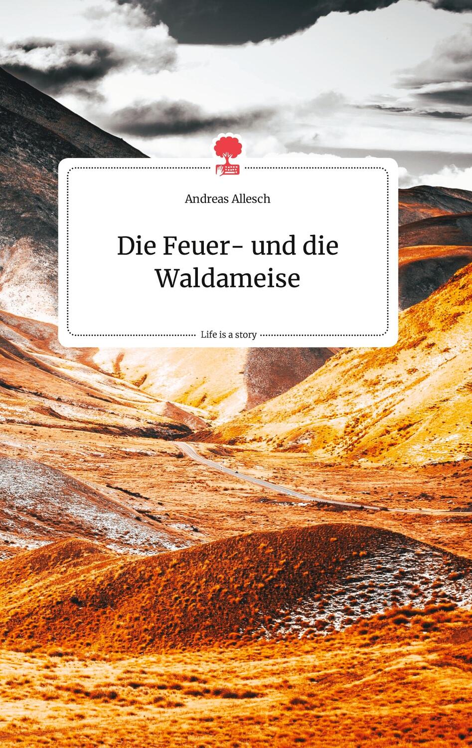 Cover: 9783710802461 | Die Feuer- und die Waldameise. Life is a Story - story.one | Allesch