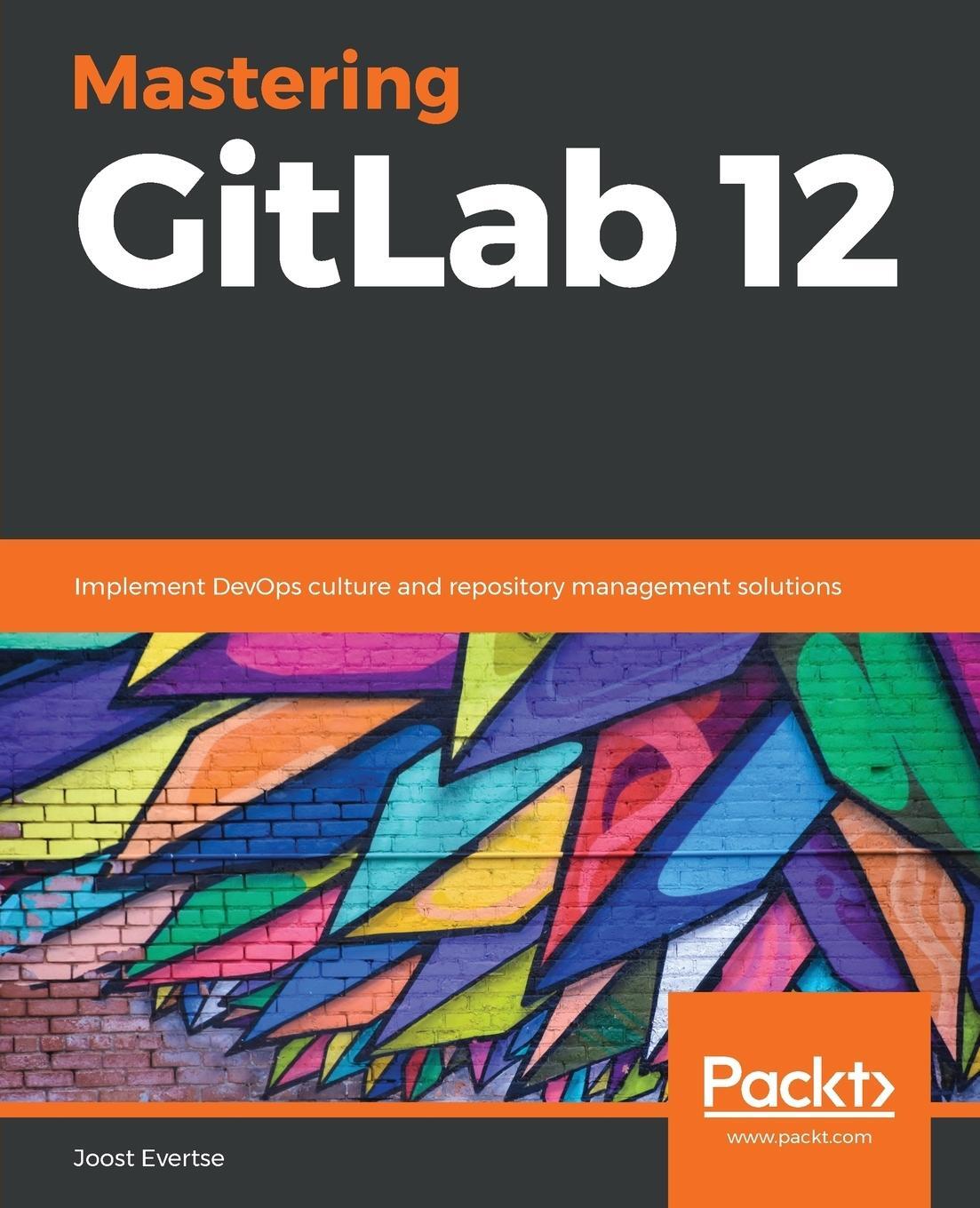 Cover: 9781789531282 | Mastering GitLab 12 | Joost Evertse | Taschenbuch | Paperback | 2019