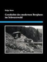 Cover: 9783833416538 | Geschichte des modernen Bergbaus im Schwarzwald | Helge Steen | Buch