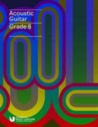 Cover: 9790570121915 | LCM Acoustic Guitar Handbook Grade 6 2020 | Examinations | Broschüre