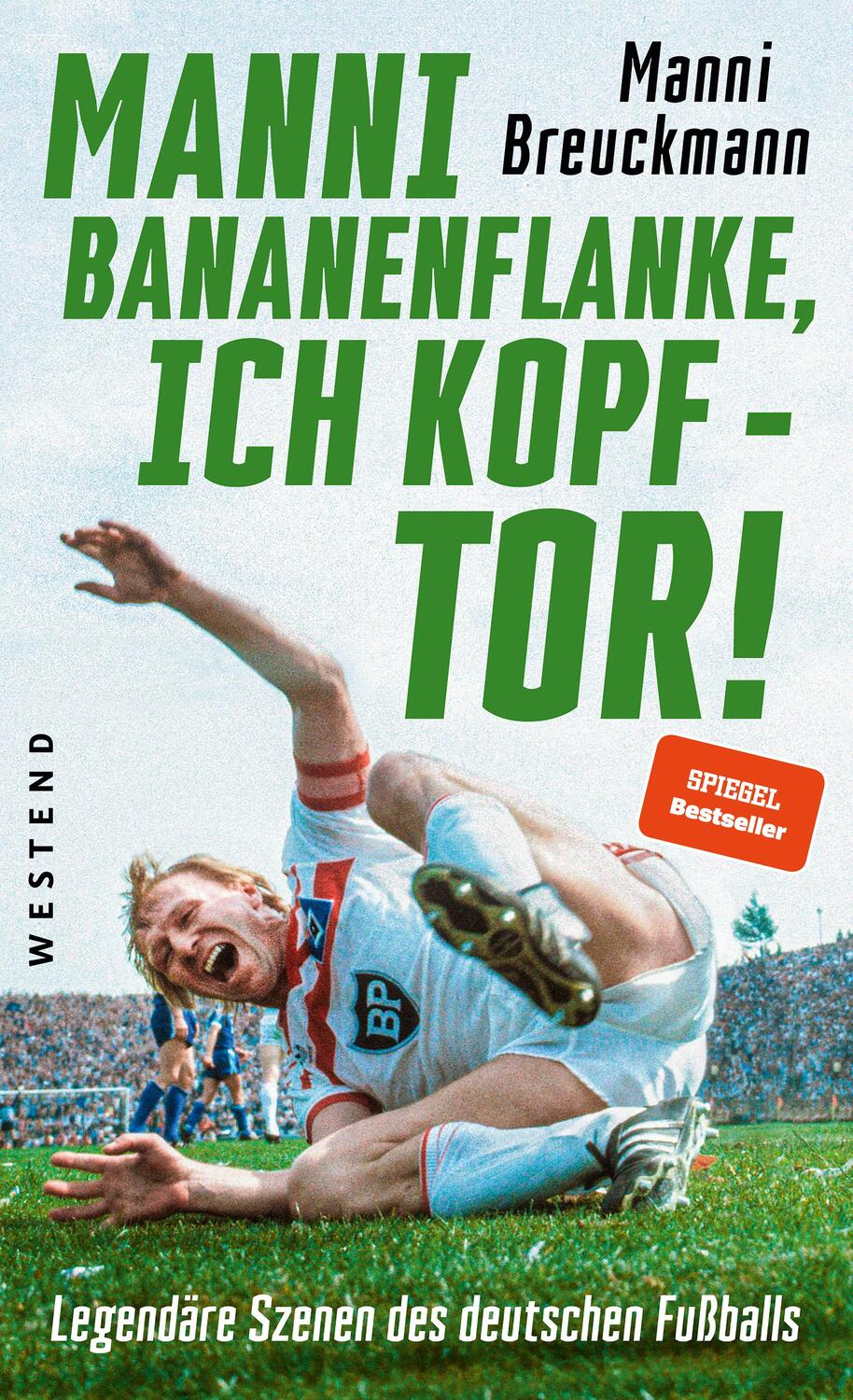 Cover: 9783864890604 | "Manni Bananenflanke, ich Kopf - Tor!" | Manni Breuckmann | Buch