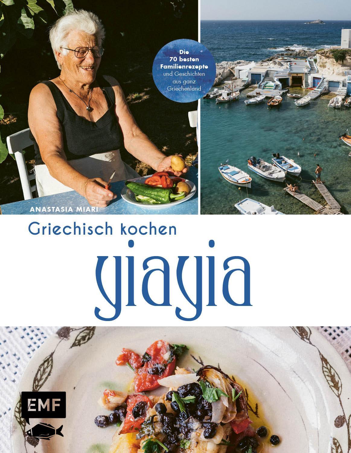 Cover: 9783745917536 | YiaYia - Griechisch kochen | Anastasia Miari | Buch | 256 S. | Deutsch