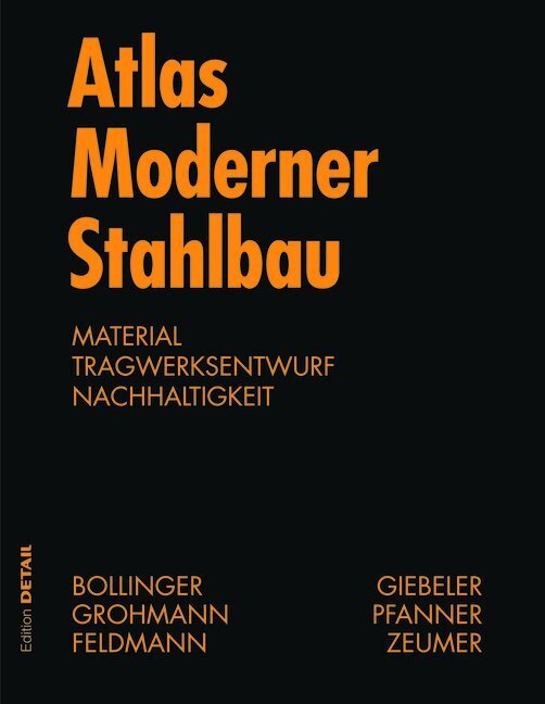 Cover: 9783920034522 | Atlas Moderner Stahlbau | Material, Tragwerksentwurf, Nachhaltigkeit