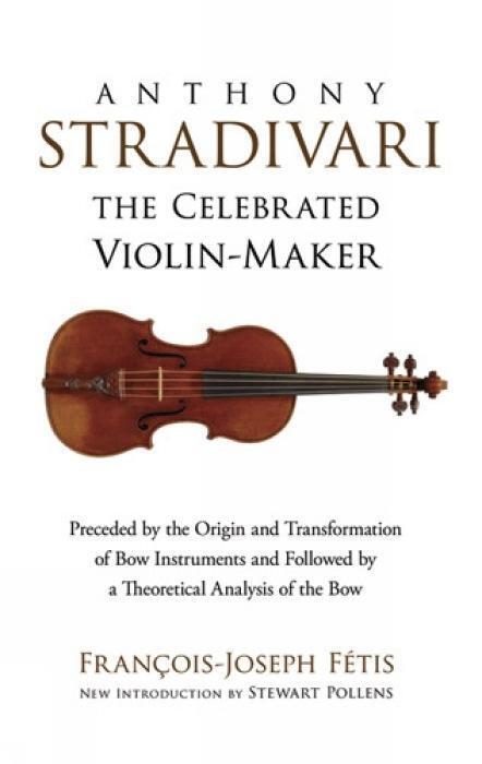 Cover: 9780486498263 | Anthony Stradivari the Celebrated Violin-Maker | Francois-Joseph Fetis