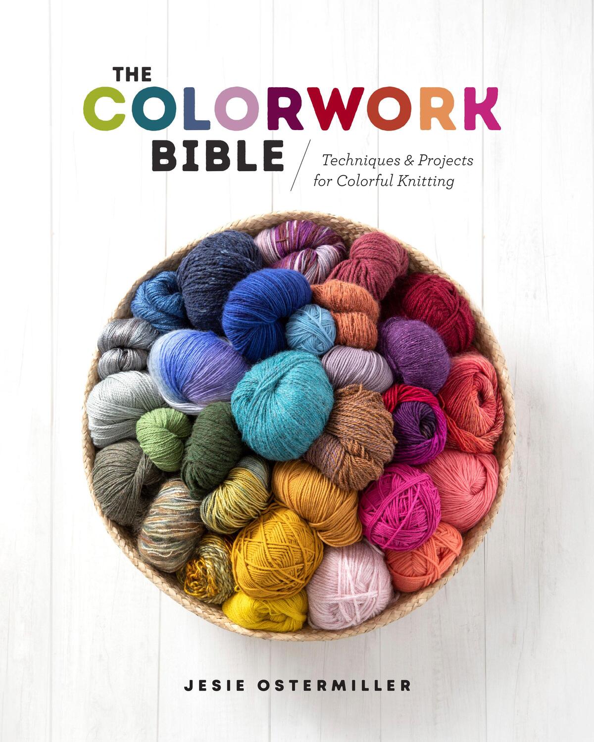 Cover: 9781632506658 | The Colorwork Bible | Techniques and Projects for Colorful Knitting