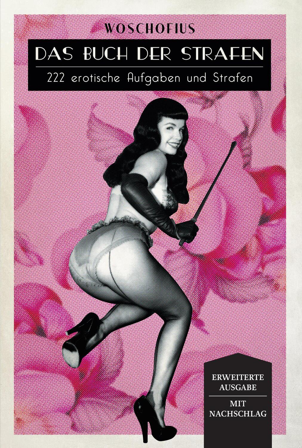 Cover: 9783944154688 | Das Buch der Strafen - EXTENDED VERSION | Woschofius | Taschenbuch