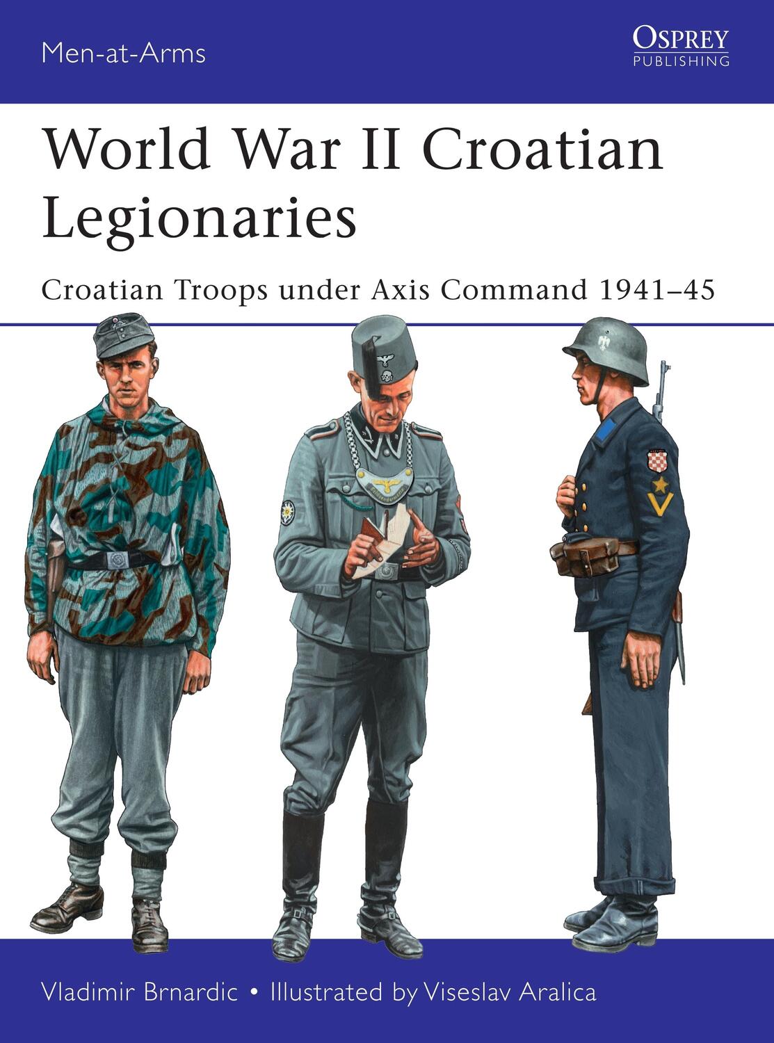Autor: 9781472817679 | World War II Croatian Legionaries | Vladimir Brnardic | Taschenbuch