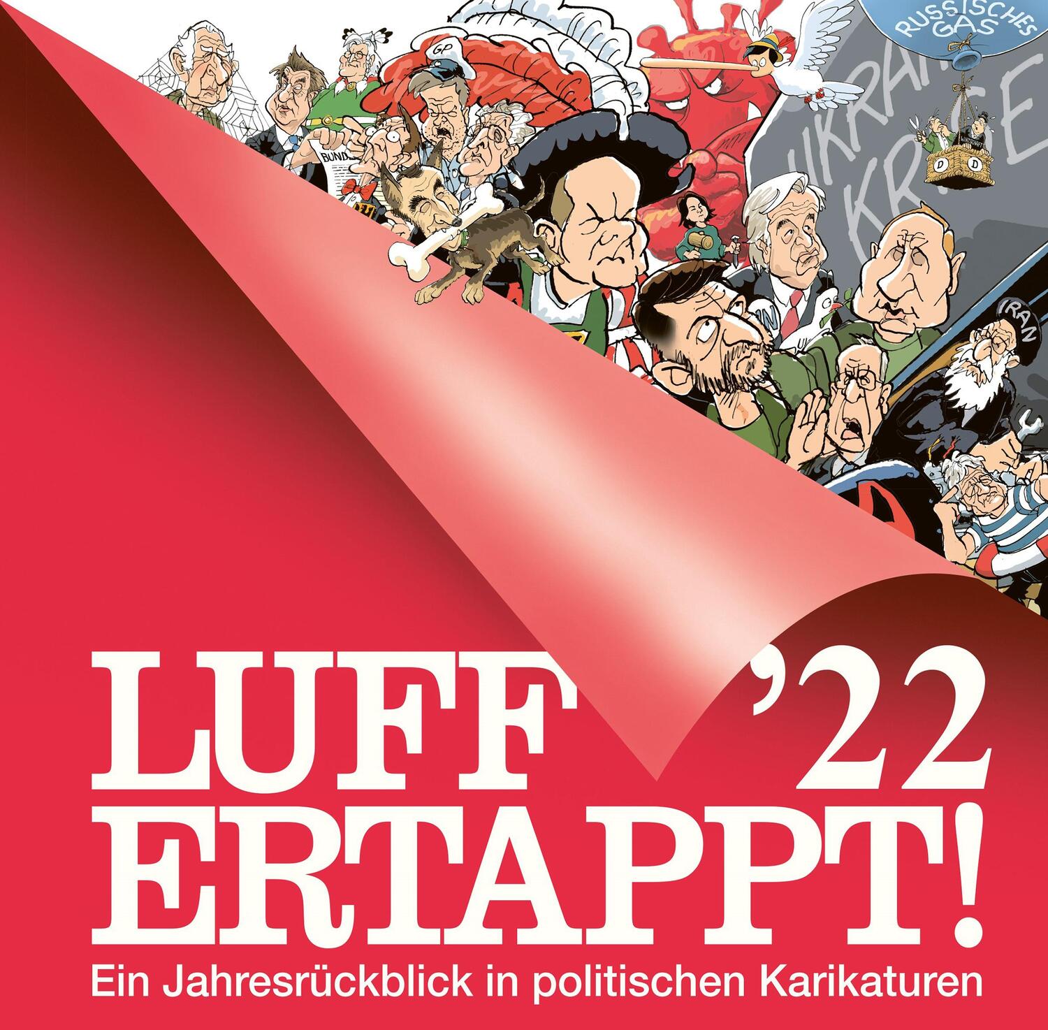 Cover: 9783839202791 | Luff '22 - Ertappt! | Ein Jahresrückblick in politischen Karikaturen