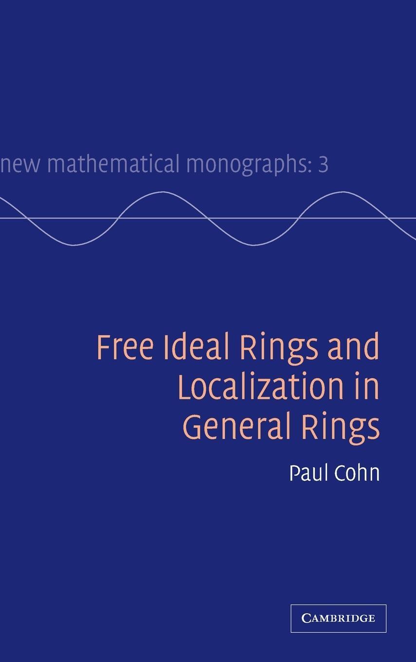 Cover: 9780521853378 | Free Ideal Rings and Localization in General Rings | P. M Cohn | Buch