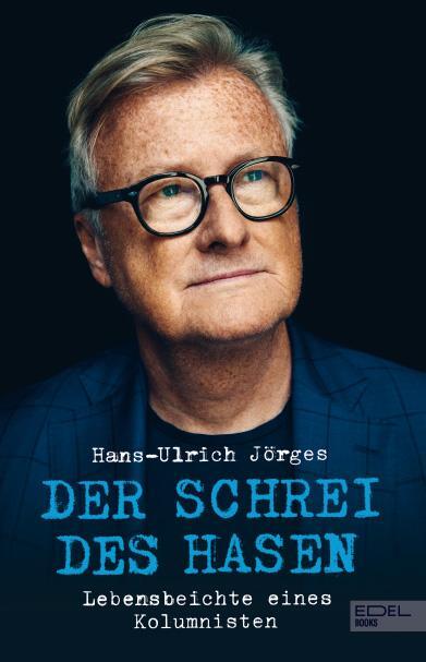 Cover: 9783841908070 | Der Schrei des Hasen | Lebensbeichte eines Kolumnisten | Jörges | Buch