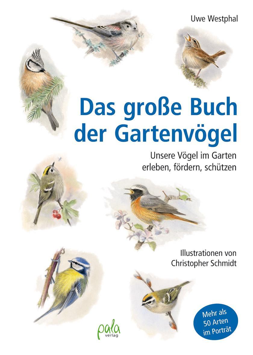Cover: 9783895663758 | Das große Buch der Gartenvögel | Uwe Westphal | Buch | 288 S. | 2018