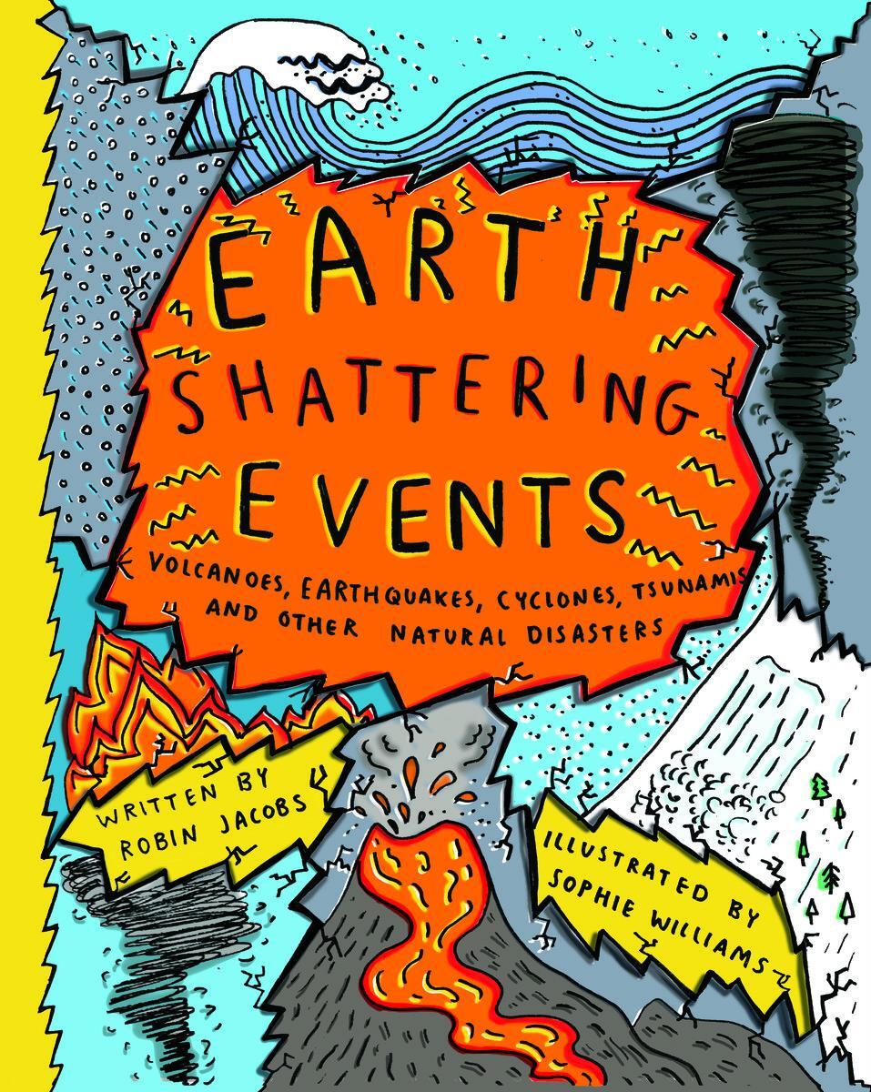 Cover: 9781908714701 | Earthshattering Events! | The Science Behind Natural Disasters | Buch