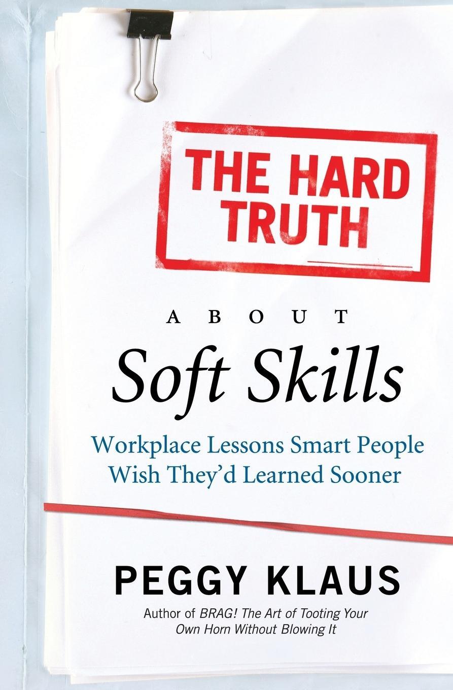 Cover: 9780061284144 | The Hard Truth about Soft Skills | Peggy Klaus | Taschenbuch | 2008
