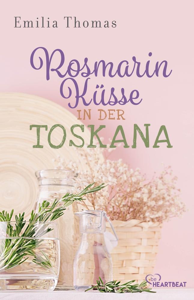Cover: 9783741304293 | Rosmarinküsse in der Toskana | Emilia Thomas | Taschenbuch | Paperback