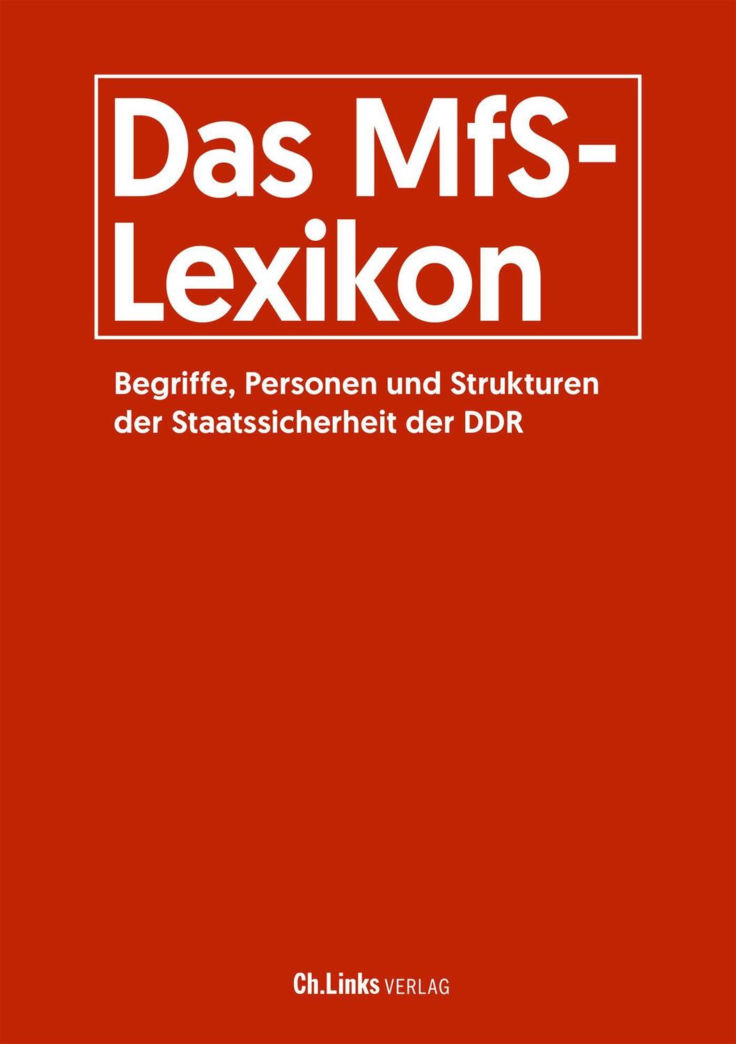 Cover: 9783962891398 | Das MfS-Lexikon | Roger Engelmann (u. a.) | Buch | gebunden | Deutsch