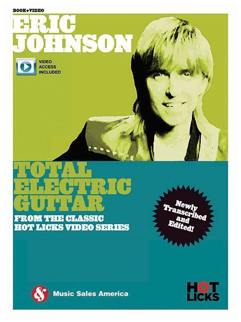 Cover: 9781495087127 | Eric Johnson - Total Electric Guitar: From the Classic Hot Licks...