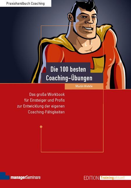 Cover: 9783941965058 | Die 100 besten Coaching-Übungen | Martin Wehrle | Taschenbuch | 2023